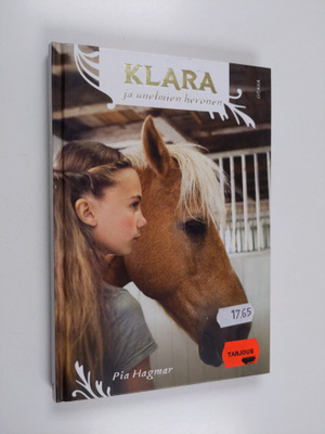 Pia Hagmar : Klara ja unelmien hevonen
