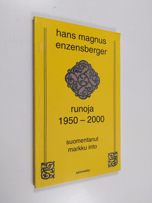 Hans Magnus Enzensberger : Runoja 1950-2000