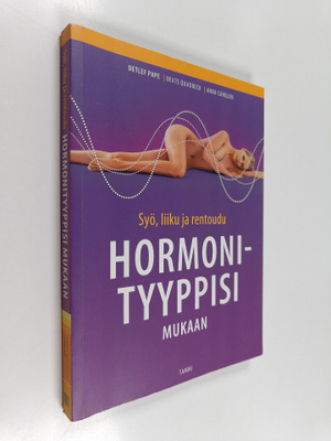 Detlef Pape : Syö, liiku ja rentoudu hormonityyppisi mukaan