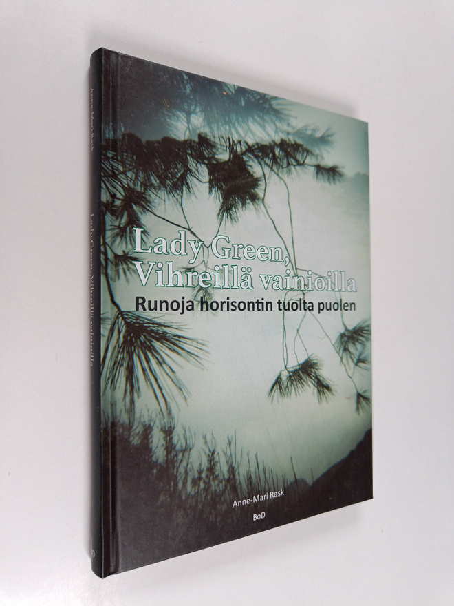 Anne-Mari Rask : Lady Green, Vihreillä vainioilla - Runoj...