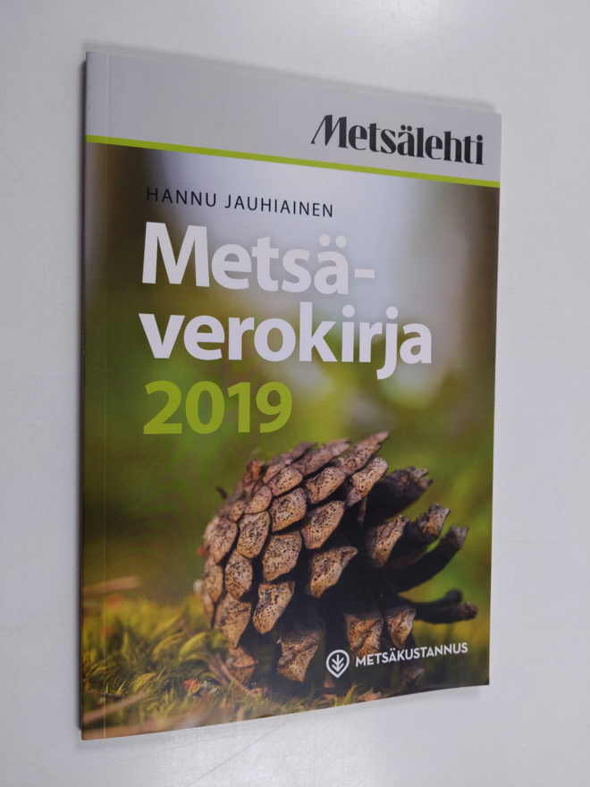 Hannu Jauhiainen : Metsäverokirja 2019 - Metsälehden mets...