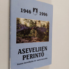 Jussi Kangas ym. : Aseveljien perintö - Vaasan Asevelikyl... - pikkukuva 1
