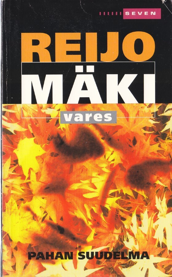 Reijo Mäki: Vares - Pahan suudelma (Seven 2008)