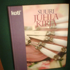KOTILIEDEN SUURI JUHLAKIRJA ( 1 p. 2005 ) Sis.pk:t - pikkukuva 1