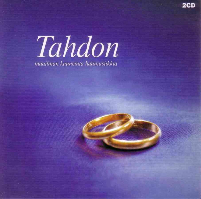 Tahdon :  Maailman Kauneinta Häämusiikkia  -  (2 CD)