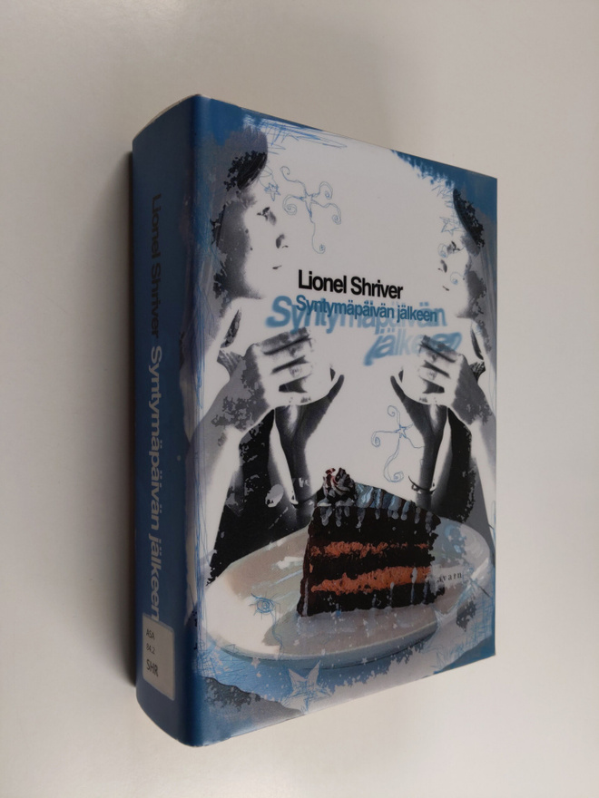Lionel Shriver : Syntymäpäivän jälkeen