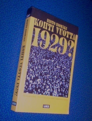 Risto Isomäki: Kohti vuotta 1929? (1.p.2000) Sis.postikulut