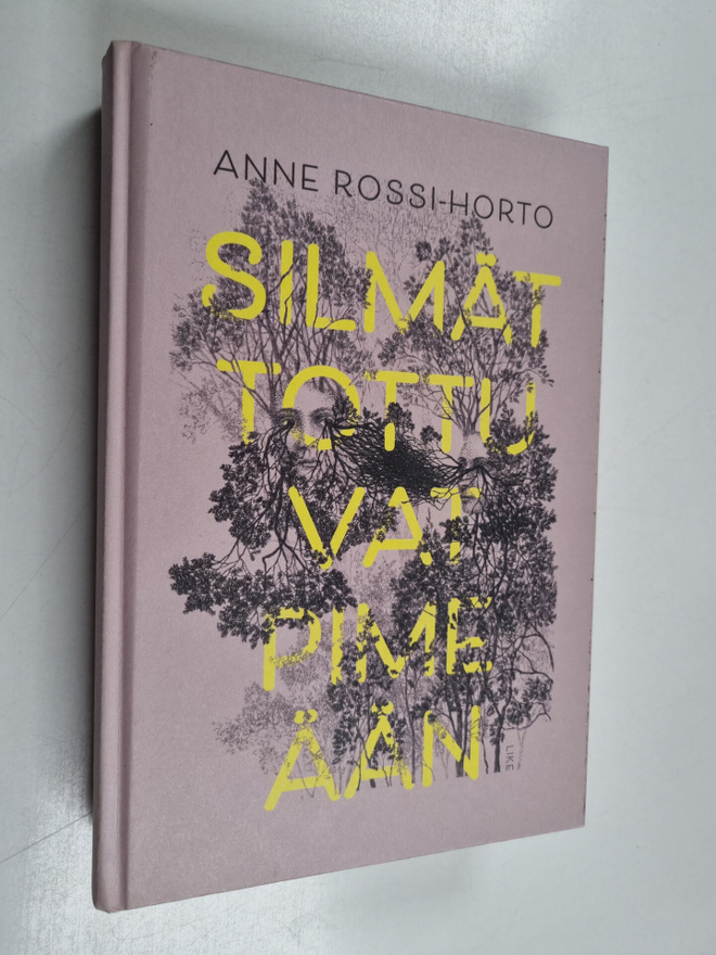 Anne Rossi-Horto : Silmät tottuvat pimeään