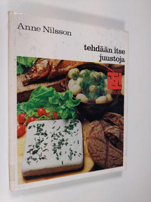 Anne Nilsson : Tehdään itse juustoja