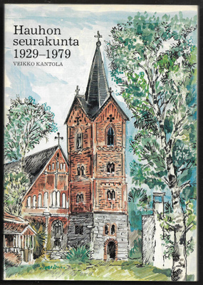Kantola, Veikko : Hauhon seurakunta 1929-1979