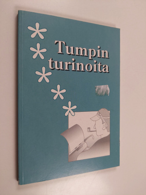 Tuomo Väkevä : Tumpin turinoita?