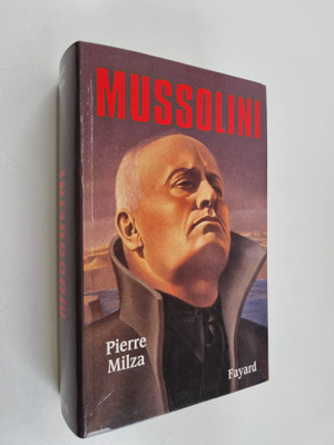 Pierre Milza : Mussolini (Ranskankielinen)