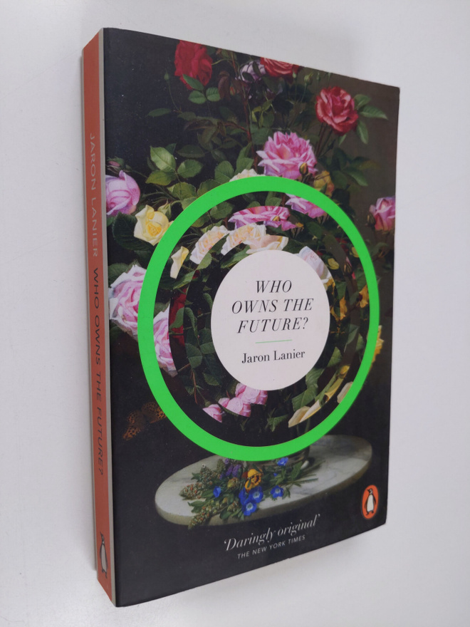 Jaron Lanier : Who owns the future?
