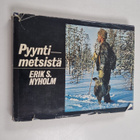 Erik Sten Nyholm : Pyyntimetsissä - pikkukuva 1
