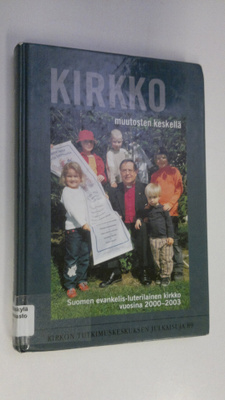 Kirkko muutosten keskellä : Suomen evankelis-luterilainen...
