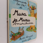 Bertil Almqvist : Musa ja Muru Amerikassa - pikkukuva 1