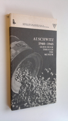 Kazimierz Smolen : Auscwitz 1940-1945  .guide-book throug...