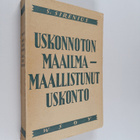 Sigfrid Sirenius : Uskonnoton maailma - maallistunut usko... - pikkukuva 1