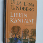 Ulla-Lena Lundberg : Liekinkantajat - pikkukuva 1
