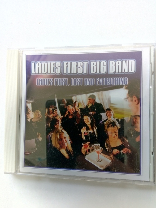 CD LADIES FIRST BIG BAND - Ladies First, Last and Everything