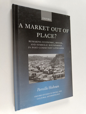 Pernille Hohnen : A market out of place? : remaking econo...