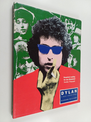 Richard Williams : Dylan - A Man Called Alias