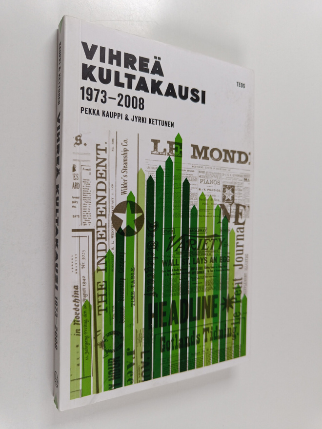 Pekka Kauppi : Vihreä kultakausi 1973-2008