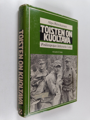 Alpo Reinikainen : Toisten on kuoltava : posliinipojan ja...