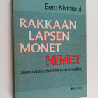 Eero Kiviniemi : Rakkaan lapsen monet nimet : suomalaiste... - pikkukuva 1