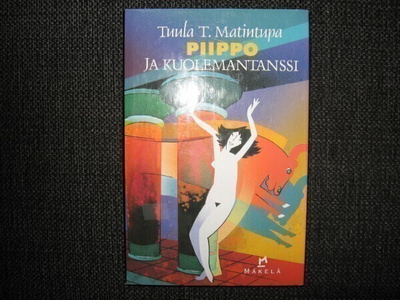 Tuula T. Matintupa: Piippo ja kuolemantanssi v.2000 1.P