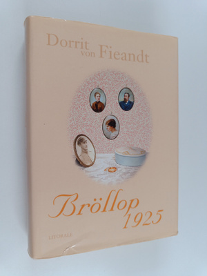 Dorrit von Fieandt : Bröllop 1925 : en roman