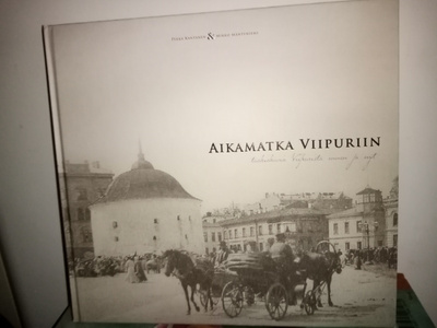 Kantanen : Aikamatka Viipuriin ( SIS POSTIKULU)
