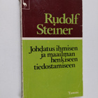 Rudolf Steiner : Johdatus ihmisen ja maailman henkiseen t... - pikkukuva 1