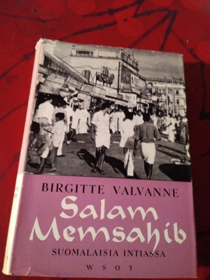 BIRGITTE VALVANNE: SALAM MEMSAHIB - SUOMALAISIA INTIASSA