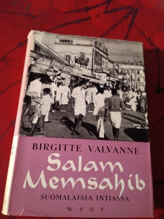 BIRGITTE VALVANNE: SALAM MEMSAHIB - SUOMALAISIA INTIASSA