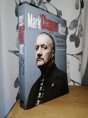 Mark "Chopper" Reid - One Thing Led To Another