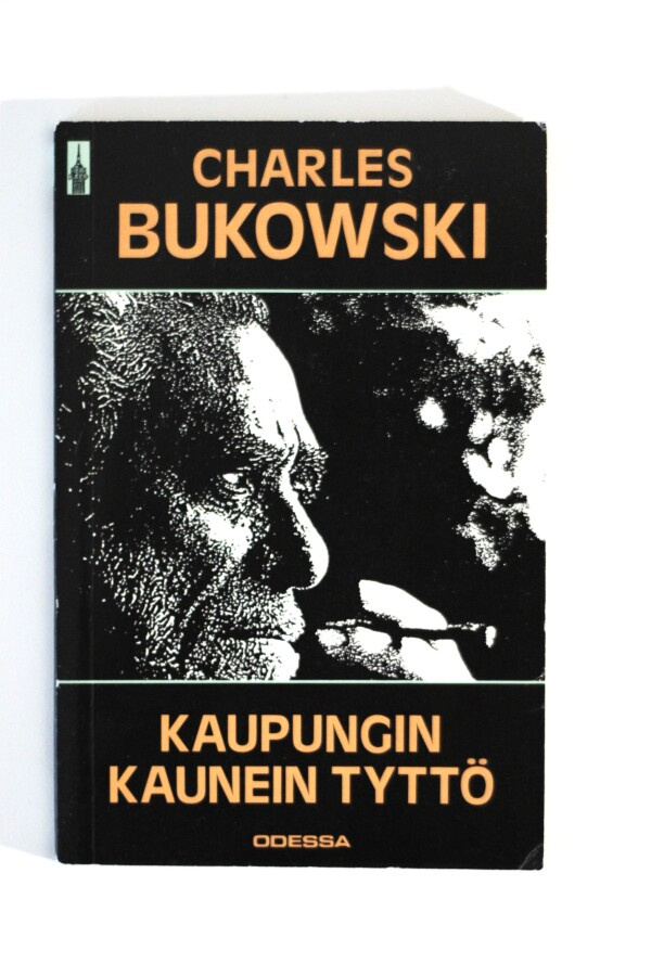 Charles Bukowski - KAUPUNGIN KAUNEIN TYTTÖ