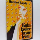 Marianne Kawohl : Kuka laskee kyyneleeni - pikkukuva 1