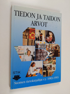 Tiedon ja taidon arvot : Suomen tietokirjailijat ry. 1983...