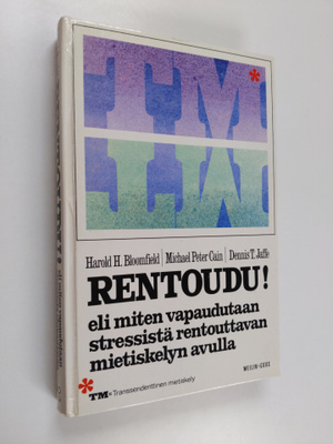Harold H. Bloomfield : Rentoudu eli Miten vapaudutaan str...