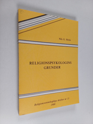 Nils G. Holm : Religionspsykologins grunder