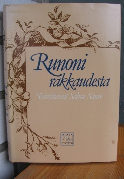 Salme Saure (t.): Runoni rakkaudesta, Otava-88. 3p. 396 s
