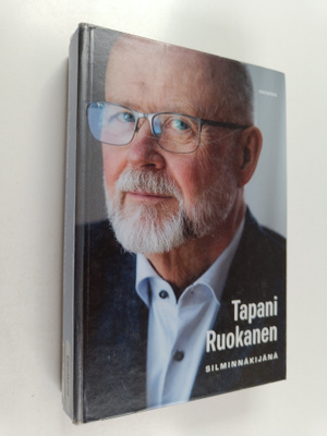 Tapani Ruokanen : Tapani Ruokanen silminnäkijänä