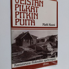 Matti Kuusi : Veistän pilkat pitkin puita : Kansanruno-Ka... - pikkukuva 1