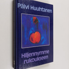 Päivi Huuhtanen : Hiljennymme rukoukseen : johdatus rukou... - pikkukuva 1