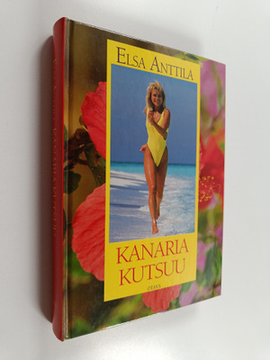 Elsa Anttila : Kanaria kutsuu