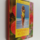 Elsa Anttila : Kanaria kutsuu - pikkukuva 1