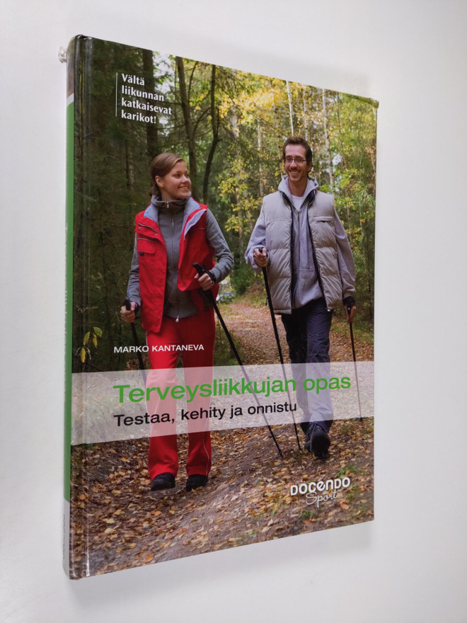 Marko Kantaneva : Terveysliikkujan opas : testaa, kehity ...