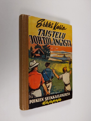 Erkki Kario : Taistelu johtolangasta : poikien seikkailuk...