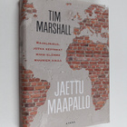 Tim Marshall : Jaettu maapallo rajalinjoja, jotka kertova... - pikkukuva 1